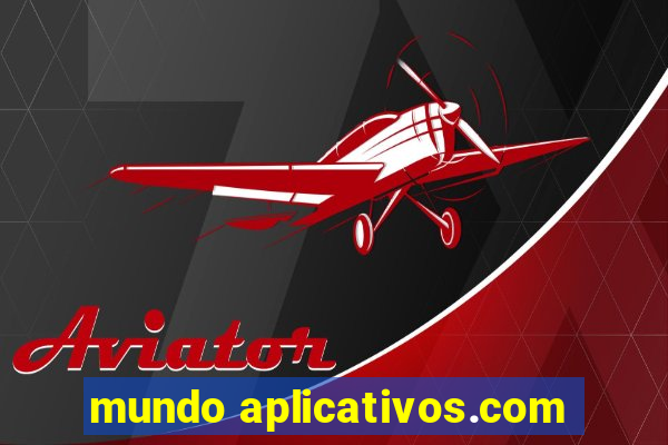 mundo aplicativos.com